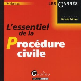 Couverture du livre « L'essentiel de la procédure civile (7e édition) » de Natalie Fricero aux éditions Gualino