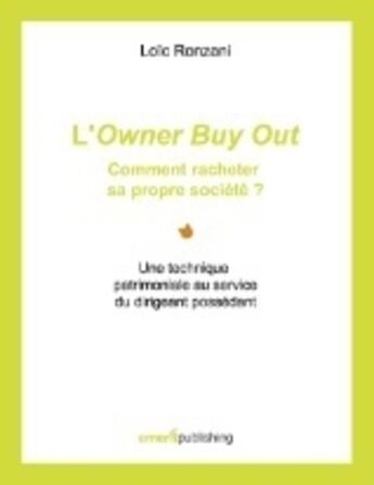Couverture du livre « L'owner buy out ; comment racheter sa propre société ? » de Loic Ronzani aux éditions Books On Demand