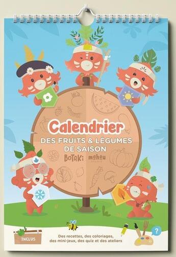 Couverture du livre « Botaki - calendrier des fruits et légumes de saison : pour les petits protecteurs de la planète ! » de Botaki aux éditions Mahou Studio