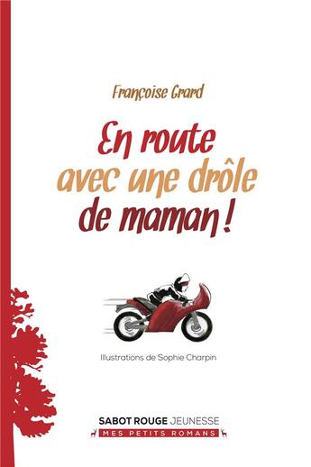Couverture du livre « En route avec une drôle de maman ! » de Francoise Grard et Sophie Charpin aux éditions Sabot Rouge