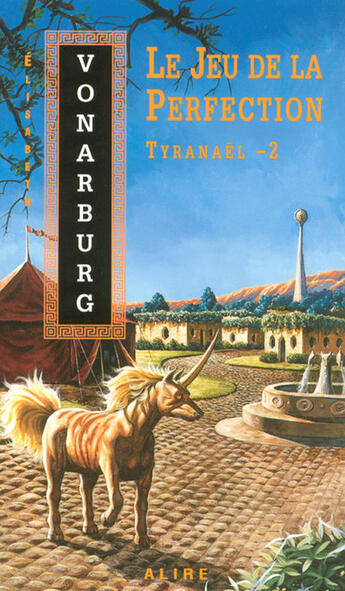 Couverture du livre « Tyranaël t.2 : le jeu de la perfection » de Elisabeth Vonarburg aux éditions Alire