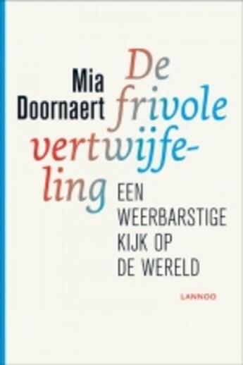 Couverture du livre « De frivole vertwijfeling » de Mia Doornaert aux éditions Uitgeverij Lannoo