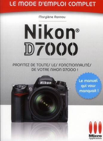 Couverture du livre « Nikon D7000 » de Marylene Rannou aux éditions Micro Application