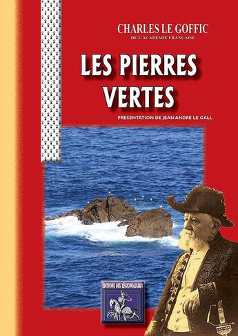 Couverture du livre « Les pierres vertes » de Charles Le Goffic aux éditions Editions Des Regionalismes