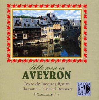 Couverture du livre « Table mise en Aveyron » de Michel Descossy et Jacques Roure aux éditions Equinoxe