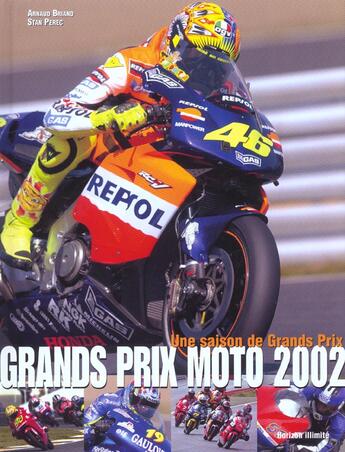 Couverture du livre « Grands prix moto 2002 » de Arnaud Briand aux éditions Horizon Illimite
