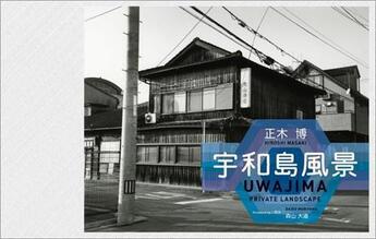 Couverture du livre « Hiroshi masaki - uwajima a private landscape 2008-2011 » de Masaki Hiroshi aux éditions Toluca