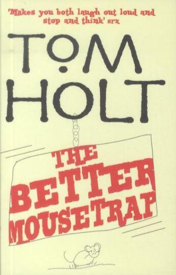 Couverture du livre « The Better Mousetrap » de Tom Holt aux éditions Orbit Uk