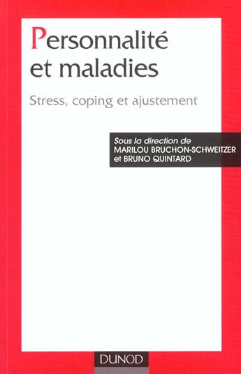 Couverture du livre « Personnalite et maladies - stress, coping et ajustement » de Bruchon-Schweitzer aux éditions Dunod