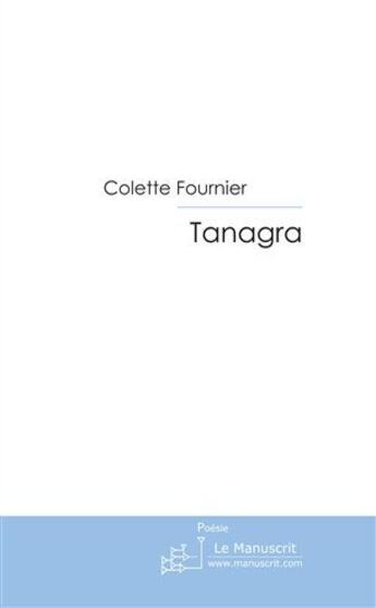 Couverture du livre « Tanagra » de Fournier-C aux éditions Le Manuscrit