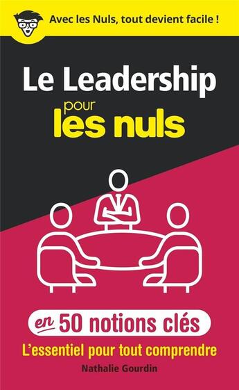 Couverture du livre « Le leadership pour les nuls en 50 notions clés » de Nathalie Gourdin aux éditions First
