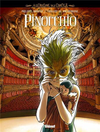 Couverture du livre « À l'origine des contes ; Pinocchio » de Philippe Bonifay et Thibaud De Rochebrune aux éditions Glenat