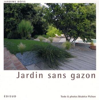 Couverture du livre « Jardin sans gazon » de Beatrice Pichon aux éditions Edisud