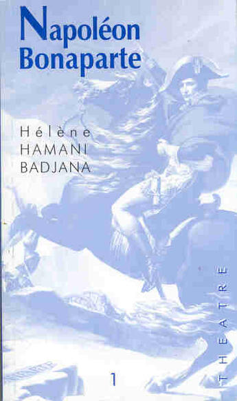 Couverture du livre « Napoleon Bonaparte » de Helene Hamani-Badjana aux éditions Alinea Developpement