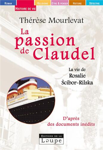 Couverture du livre « La passion de Claudel » de Therese Mourlevat aux éditions Editions De La Loupe