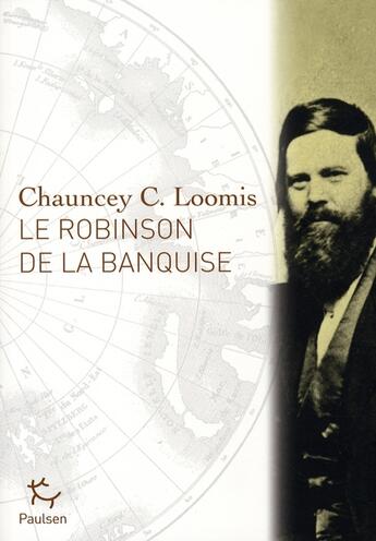 Couverture du livre « Le robinson de la banquise » de Chauncey Loomis aux éditions Paulsen