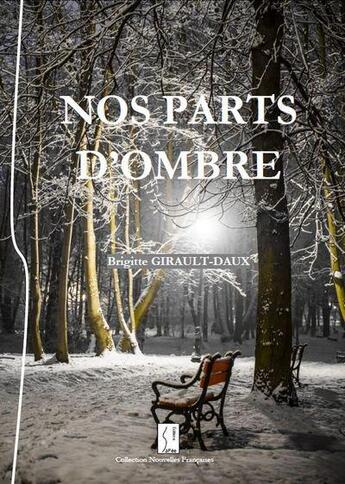 Couverture du livre « Nos parts d'ombre » de Brigitte Girault-Daux aux éditions Safee