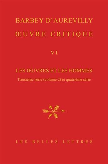 Couverture du livre « Oeuvre critique t.6 » de Jules Barbey D'Aurevilly aux éditions Belles Lettres