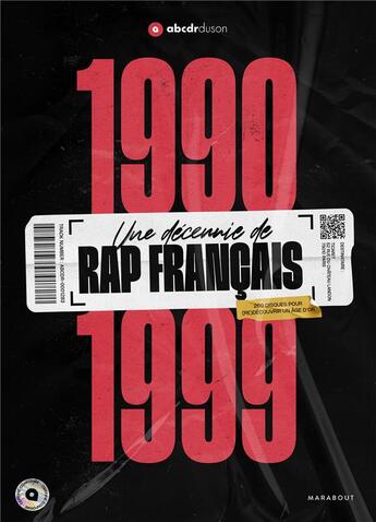 Couverture du livre « 1990-1999 -une decennie de rap francais » de Abcdr Du Son aux éditions Marabout