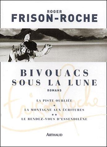 Couverture du livre « Bivouacs sous la lune » de Roger Frison-Roche aux éditions Arthaud