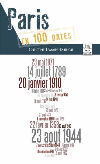 Couverture du livre « Paris en 100 dates » de Christine Lemaire-Duthoit aux éditions Editions Sutton