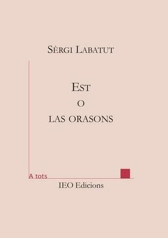 Couverture du livre « Est o las orasons » de Sergi Labatut aux éditions Institut D'etudes Occitanes