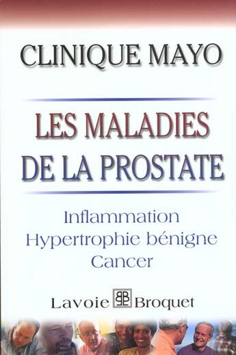 Couverture du livre « Maladies De La Prostate (Les) » de Clinique Mayo aux éditions Lavoie Broquet