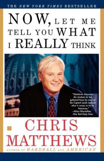 Couverture du livre « Now, Let Me Tell You What I Really Think » de Matthews Chris aux éditions Free Press