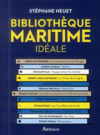 Couverture du livre « Bibilothèque maritime idéale » de Stephane Heuet aux éditions Arthaud
