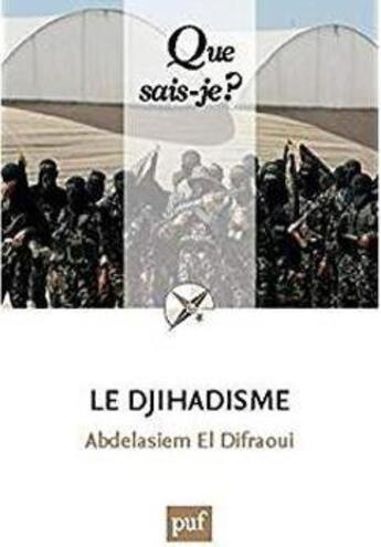 Couverture du livre « Le djihadisme » de Abdelasiem El Difraoui aux éditions Que Sais-je ?