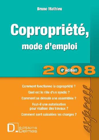 Couverture du livre « Copropriété, mode d'emploi 2008 (4e édition) » de Bruno Mathieu aux éditions Delmas