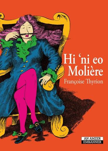 Couverture du livre « Hi 'ni eo Molière » de Francoise Thryion aux éditions Le Temps Editeur