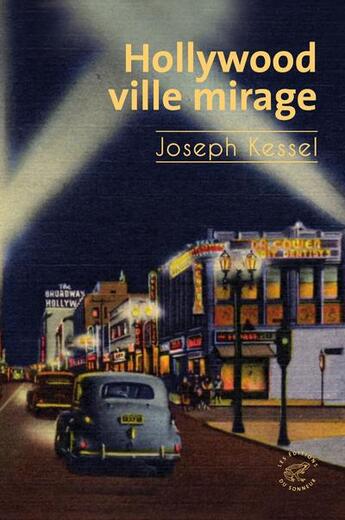Couverture du livre « Hollywood, ville mirage » de Joseph Kessel aux éditions Editions Du Sonneur