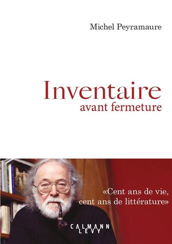 Couverture du livre « Inventaire avant fermeture » de Michel Peyramaure aux éditions Calmann-levy