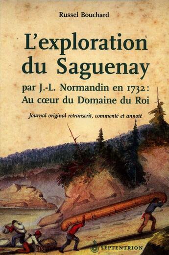 Couverture du livre « L exploration du saguenay » de Russel Bouchard aux éditions Septentrion