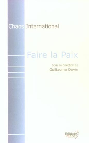 Couverture du livre « Faire La Paix » de Devin Guillaume aux éditions Pepper