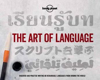 Couverture du livre « The art of language (édition 2019) » de Collectif Lonely Planet aux éditions Lonely Planet France