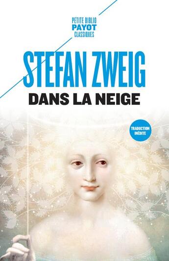 Couverture du livre « Dans la neige ; le chandelier enterré » de Stefan Zweig aux éditions Payot