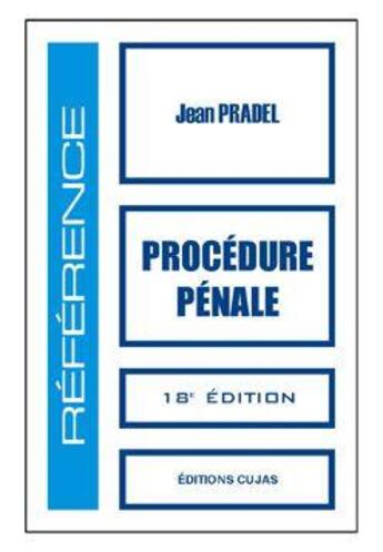 Couverture du livre « Procédure pénale (18e édition) » de Jean Pradel aux éditions Cujas
