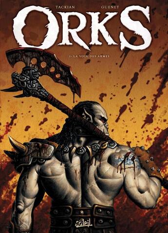 Couverture du livre « Orks t.1 ; la voix des armes » de Guenet et Tackian aux éditions Soleil