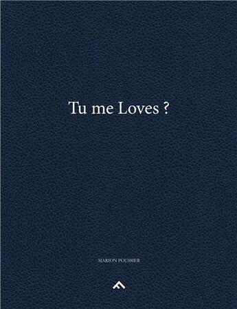 Couverture du livre « Tu me loves ? » de Marion Poussier aux éditions Filigranes