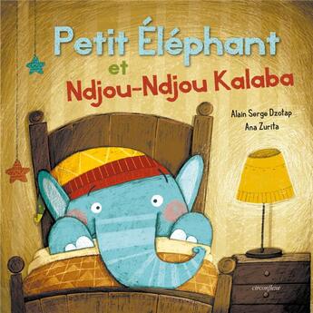 Couverture du livre « Petit éléphant et Ndjou-Ndjou Kalaba » de Alain Serge Dzotap aux éditions Circonflexe