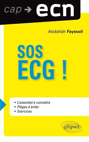 Couverture du livre « Sos ecg ! » de Abdallah Fayssoil aux éditions Ellipses
