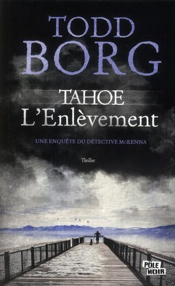 Couverture du livre « Tahoé, l'enlèvement » de Todd Borg aux éditions Toucan
