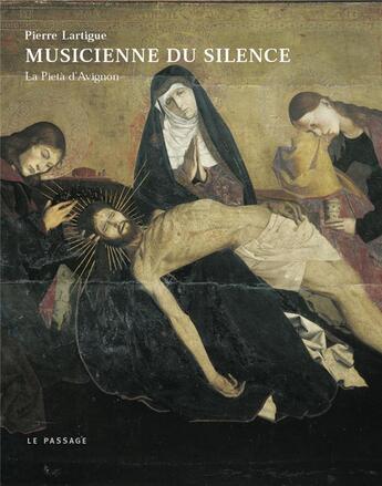 Couverture du livre « La musique silencieuse de la pieta » de Pierre Lartigue aux éditions Le Passage