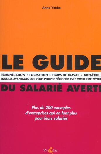 Couverture du livre « Guide du salarie averti (le) » de Yzebe Anne aux éditions Vie Et Cie
