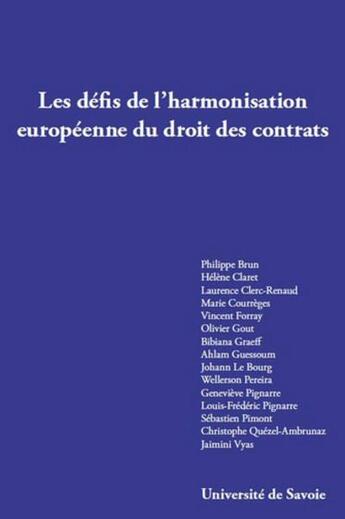 Couverture du livre « Les défis de l'harmonisation européenne du droit des contrats » de  aux éditions Universite De Savoie