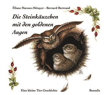 Couverture du livre « Die steinkäuzchen mit den goldenen augen » de Bernard Bertrand et Eliane Haroux-Metayer aux éditions Rossolis