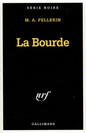 Couverture du livre « La bourde » de Marc-Alfre Pellerin aux éditions Gallimard