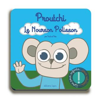 Couverture du livre « Proutchi t.1 ; Proutchi, le nourson polisson » de Fabz et Tra'B aux éditions Lapin